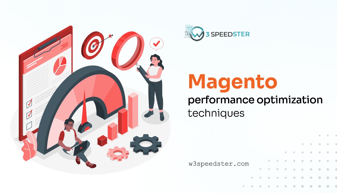 Magento performance optimization techniques - W3speedster