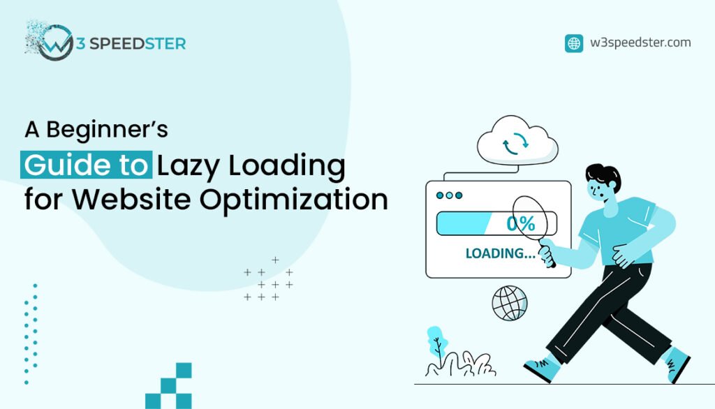 Lazy Loading Explained How to Improve Website Speed Step by Step - W3Speedster